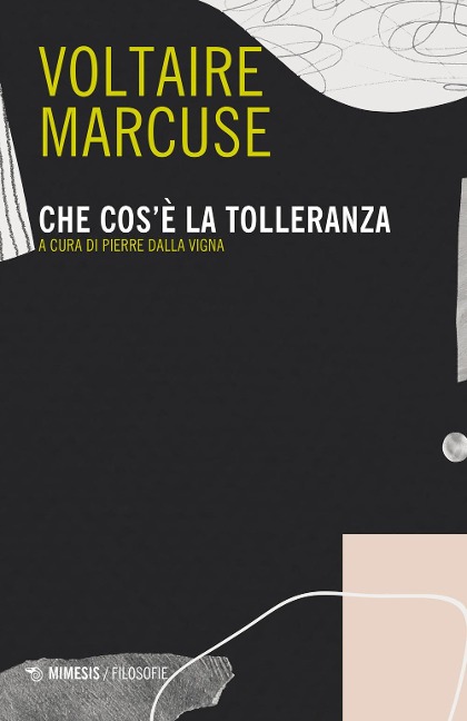 Che cos'è la tolleranza - Voltaire, Herbert Marcuse