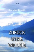 Cover-Bild zum Titel 'Zurück in die Wildnis' von 'Hans-Dieter Handrich'