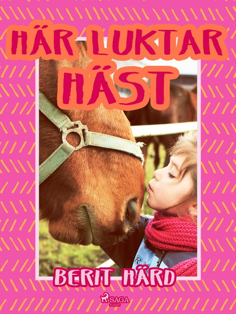 Här luktar häst! - Berit Härd