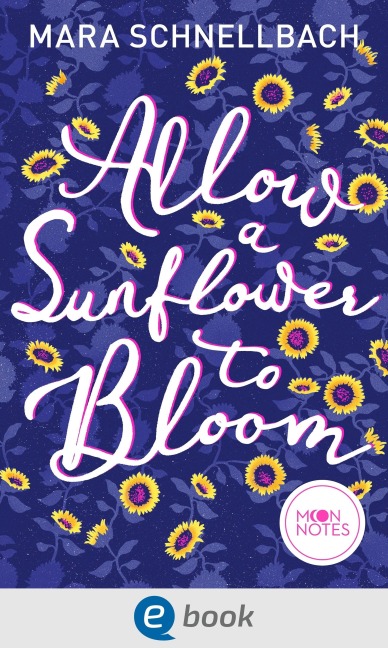 Allow a Sunflower to Bloom - Mara Schnellbach