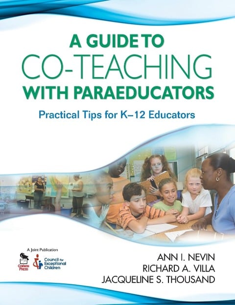 Guide to Co-Teaching with Paraeducators - Ann I Nevin, Richard A Villa, Jacqueline S Thousand