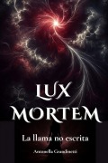 Cover-Bild zum Titel 'Lux Mortem' von 'Antonella Grandinetti'