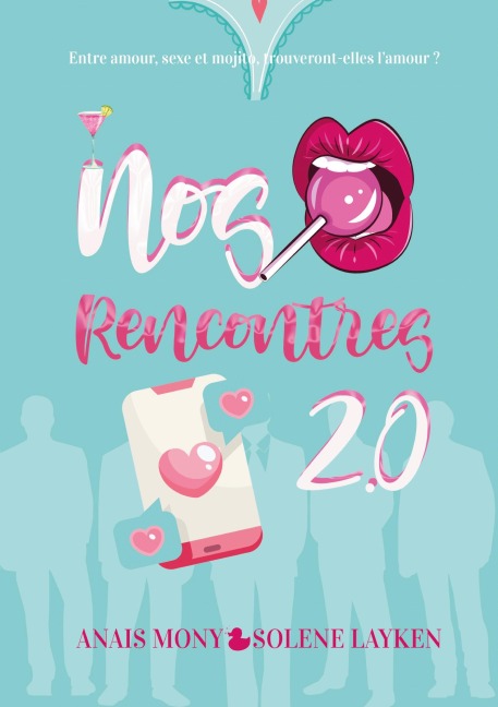 Nos rencontres 2.0 - Anaïs Mony, Solène Layken