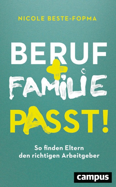 Beruf und Familie - Passt! - Nicole Beste-Fopma