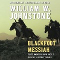 Cover-Bild zum Titel 'Blackfoot Messiah Lib/E' von 'William W. Johnstone'