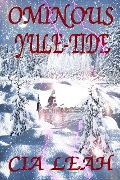 Cover-Bild zum Titel 'Ominous Yule-Tide' von 'Cia Leah'