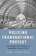 Cover-Bild zum Titel 'Policing Transnational Protest' von 'Daniel Brückenhaus'