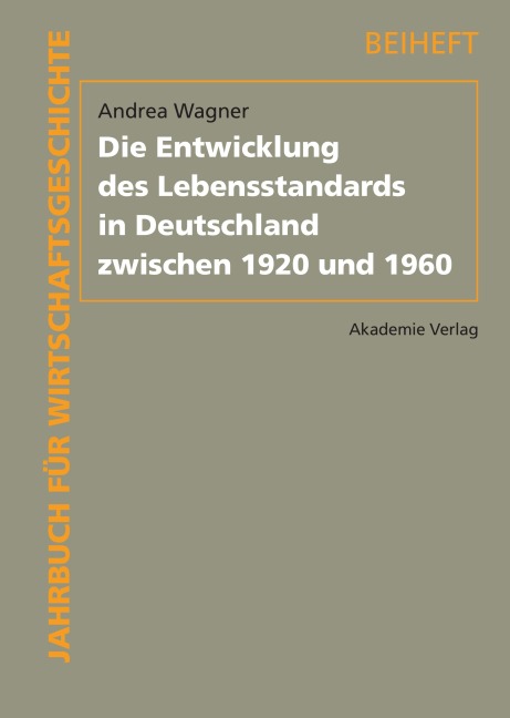 Die Entwicklung des Lebensstandards in Deutschland zwischen 1920 und 1960 - Andrea Wagner
