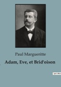 Cover-Bild zum Titel 'Adam, Eve, et Brid'oison' von 'Paul Margueritte'