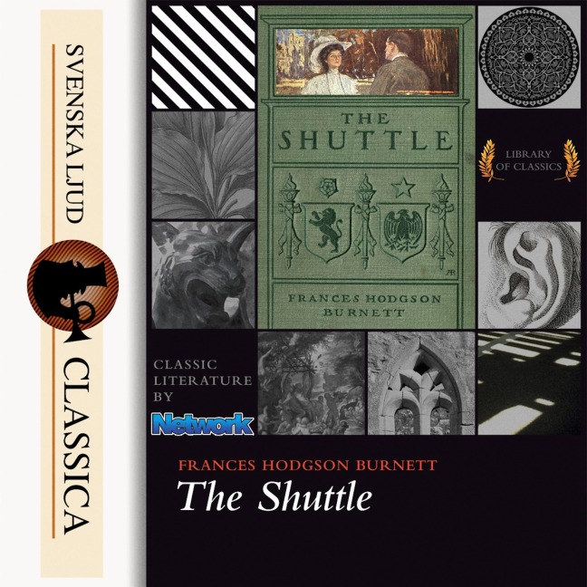 The Shuttle (Unabridged) - Frances Hodgson Burnett