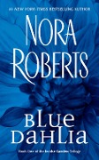 Blue Dahlia - Nora Roberts