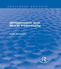 Cover-Bild zum Titel 'Wittgenstein and Moral Philosophy (Routledge Revivals)' von 'Paul Johnston'