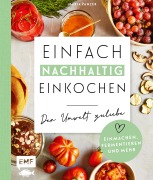 Cover-Bild zum Titel 'Einfach nachhaltig einkochen, einmachen und fermentieren - Der Umwelt zuliebe' von 'Maria Panzer'