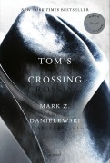 Cover-Bild zum Titel 'Tom's Crossing' von 'Mark Z. Danielewski'
