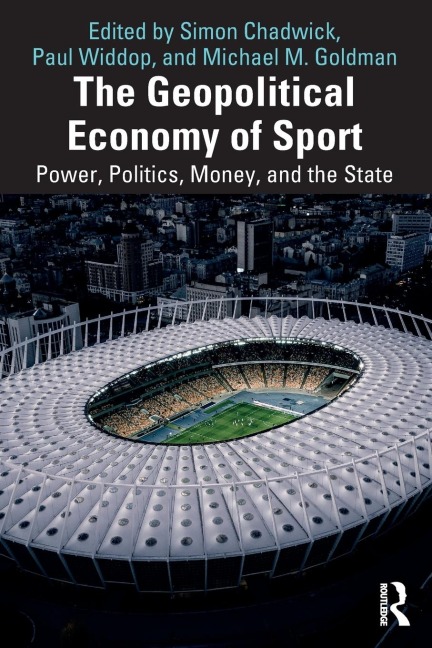 The Geopolitical Economy of Sport - 