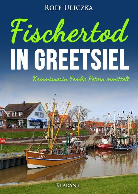 Fischertod in Greetsiel. Ostfrieslandkrimi - Rolf Uliczka