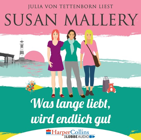 Was lange liebt, wird endlich gut - Susan Mallery