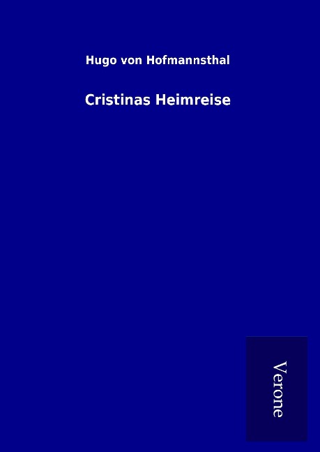 Cristinas Heimreise - Hugo von Hofmannsthal