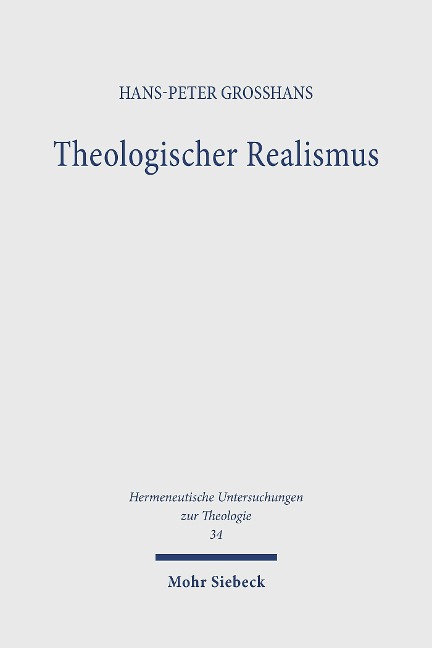Theologischer Realismus - Hans-Peter Großhans