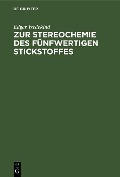 Cover-Bild zum Titel 'Zur Stereochemie des fünfwertigen Stickstoffes' von 'Edgar Wedekind'
