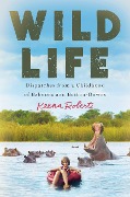 Cover-Bild zum Titel 'Wild Life' von 'Keena Roberts'