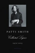 Cover-Bild zum Titel 'Patti Smith Collected Lyrics, 1970-2015' von 'Patti Smith'