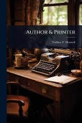 Cover-Bild zum Titel 'Author & Printer' von 'Collins F Howard (Frederick Howard)'
