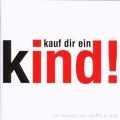 Cover-Bild zum Titel 'Kauf Dir ein Kind!-das Musical' von 'Original Berlin Cast'