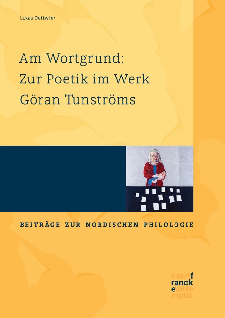Am Wortgrund: Zur Poetik im Werk Göran Tunströms - Lukas Dettwiler