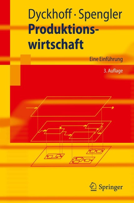 Produktionswirtschaft - Thomas S. Spengler, Harald Dyckhoff