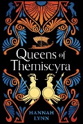 Cover-Bild zum Titel 'Queens of Themiscyra' von 'Hannah Lynn'