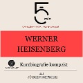 Werner Heisenberg: Kurzbiografie kompakt - Jürgen Fritsche, Minuten, Minuten Biografien