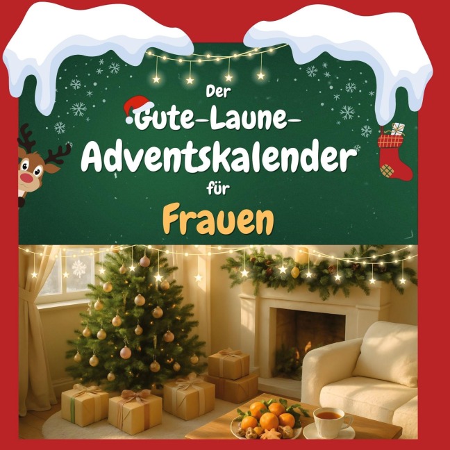 Der Gute-Laune-Adventskalender für Frauen - Olivia Kaiser