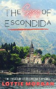 The Spy of Escondida (The Treasure of Escondida, #0.5) - Lottie Morgan