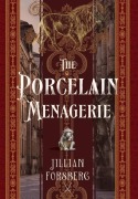 Cover-Bild zum Titel 'The Porcelain Menagerie' von 'Jillian Forsberg'