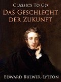 Cover-Bild zum Titel 'Das Geschlecht der Zukunft' von 'Edward Bulwer Lytton'