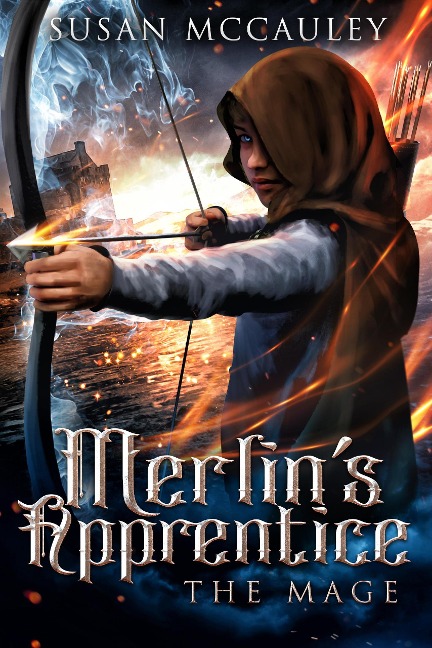 Merlin's Apprentice: The Mage - Susan McCauley
