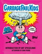 Cover-Bild zum Titel 'Garbage Pail Kids: 40th Anniversary Edition' von 'The Topps Company'