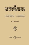 Cover-Bild zum Titel 'Die Radiumbehandlung in der Augenheilkunde' von 'L. Sallmann, Leo Kumer'