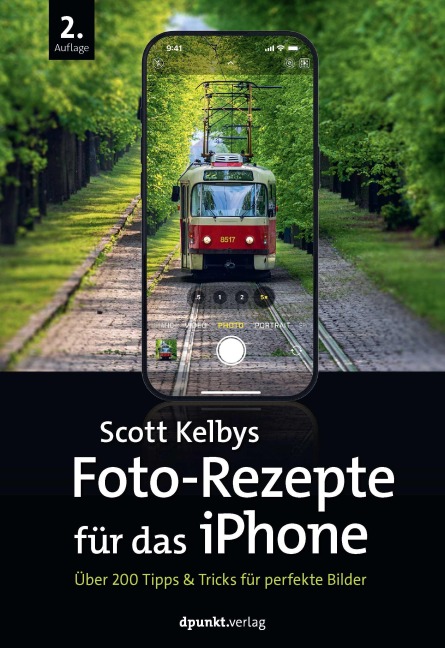 Scott Kelbys Foto-Rezepte für das iPhone - Scott Kelby