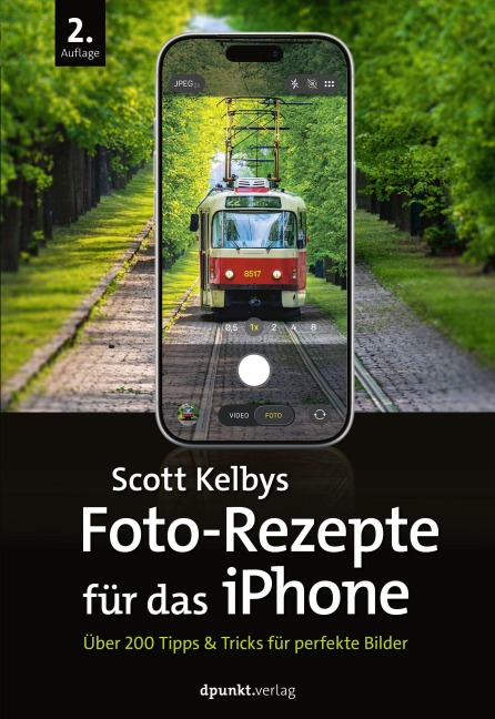 Scott Kelbys Foto-Rezepte für das iPhone - Scott Kelby