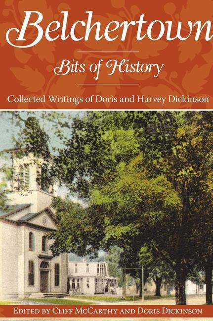 Belchertown Bits of History:: Collected Writings of Doris and Harvey Dickinson - Cliff McCarthy
