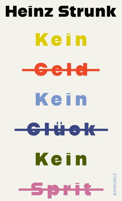 Kein Geld Kein Glück Kein Sprit - Heinz Strunk