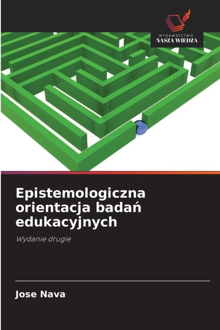 Epistemologiczna orientacja bada¿ edukacyjnych - Jose Nava