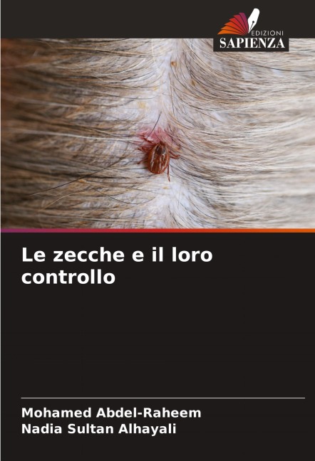Le zecche e il loro controllo - Mohamed Abdel-Raheem, Nadia Sultan Alhayali