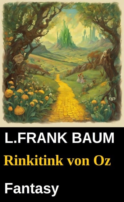 Rinkitink von Oz: Fantasy - L. Frank Baum