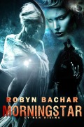Cover-Bild zum Titel 'Morningstar (Cy'ren Rising, #2)' von 'Robyn Bachar'