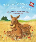 Zeit zum Vorlesen, Zeit zum Kuscheln - Die schönsten Vorlesegeschichten zum Wohlfühlen - 