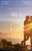 Cover-Bild zum Titel 'This is not a love scene' von 'Cory McCarthy'