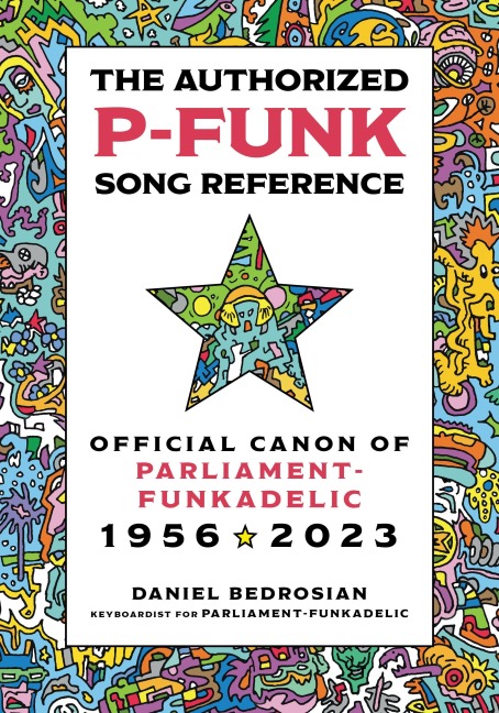 The Authorized P-Funk Song Reference - Daniel Bedrosian